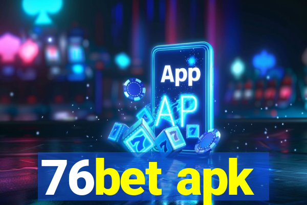 76bet apk